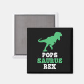 Pops-saurus Rex Dino Dinosaur Funny Popssaurus  Magnet (Vorderseite/Rückseite)