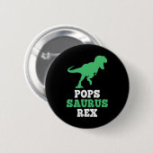 Pops-saurus Rex Dino Dinosaur Popssaurus Lustig  Button (Vorne & Hinten)