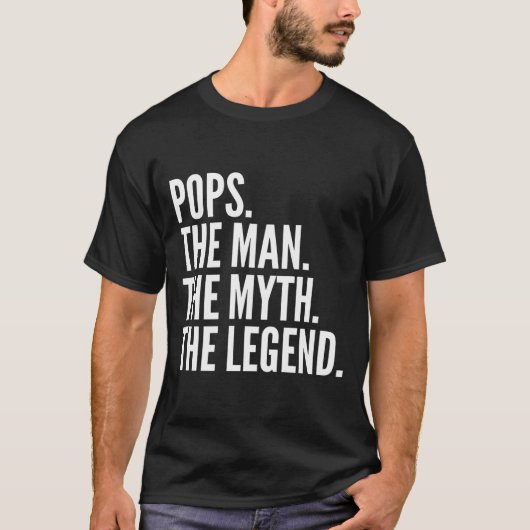 Pops The The Myth The Legend Dad Father'S Day T-Shirt (Vorderseite)