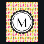 Popsicles and Ice Creme Personalisiert Monogram Poster<br><div class="desc">Ein Poster mit einem Bild eines sommerlichen Musters mit Popsikeln und Eis in Aquarellen. Farbenfrohe,  lebendige Farben wie Rosa und Kalkgrün. Schreiben Sie Ihr individuelles Monogramm initial in einen runden skurrilen Rahmen.</div>