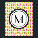 Popsicles and Ice Creme Personalisiert Monogram Poster<br><div class="desc">Ein Poster mit einem Bild eines sommerlichen Musters mit Popsikeln und Eis in Aquarellen. Farbenfrohe,  lebendige Farben wie Rosa und Kalkgrün. Schreiben Sie Ihr individuelles Monogramm initial in einen runden skurrilen Rahmen.</div>
