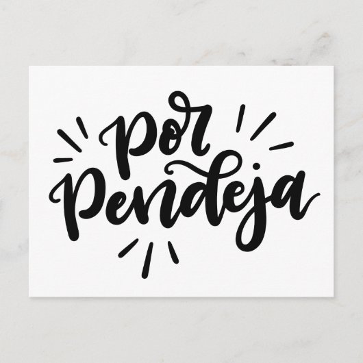 Por Pendeja, handschriftlich Postkarte (Vorderseite)