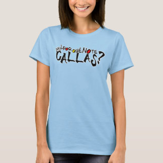 POR QUE NO THE CALLAS ESPANA T-Shirt