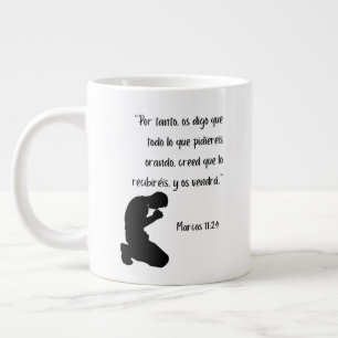 "Por tanto, os digo que todo lo que pidiereii oran Jumbo-Tasse