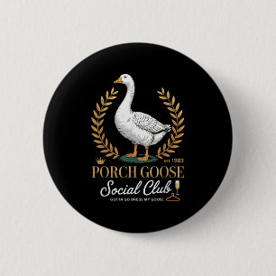 Porch Goose Social Club Parco Civico-Ciani Button