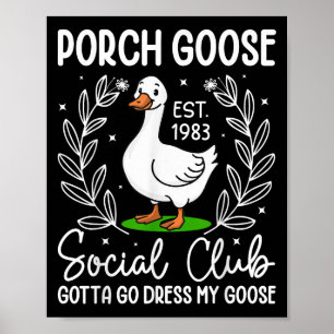 Porch Goose Social Club Parco Civico-Ciani Poster