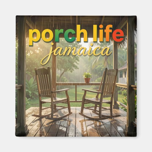 Porch life for two rainy day jamaica magnet (Vorne)