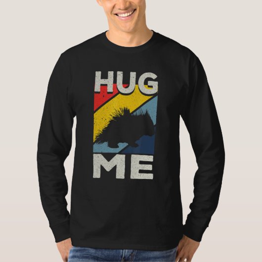 Porcupine Hugs Hug Me T-Shirt (Vorderseite)
