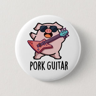 Pork Guitar Funny Rock Guitar Pig Pub Button