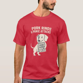 Pork Rinds & Panic Attacks | Anxious Dachshund T-Shirt