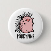 Porky-Pine Funny Porcupine Pig Pun Button (Vorderseite)