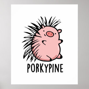 Porky-Pine Funny Porcupine Pig Pun Poster