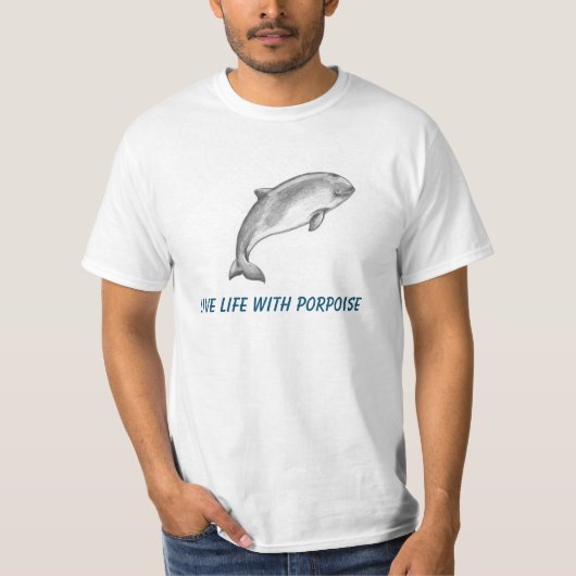Porpoise mit dem Titel "Leben mit Porpoise" T-Shirt (Vorderseite)