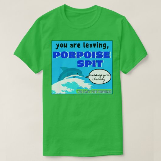 Porpoise Spit AustralianTown-Zeichen T-Shirt (Design vorne)