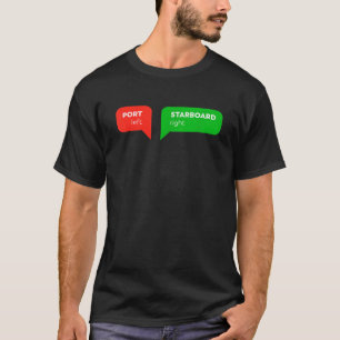 Port Verlassen Starboard Direkt Funny Boat Trip Cr T-Shirt