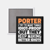 Porter Ich versuche Dinge zu machen Lustige Sprüch Magnet (Vorderseite/Rückseite)