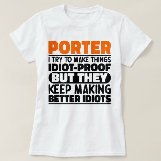 Porter Ich versuche Dinge zu machen Lustige Sprüch T-Shirt (Design vorne)