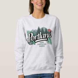 Portland Oregon Sweatshirt