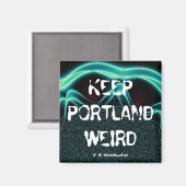 "Portland Weird Behalten" Magnet (Vorderseite/Rückseite)