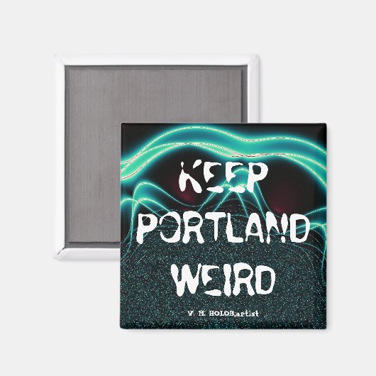 "Portland Weird Behalten" Magnet (Vorderseite/Rückseite)