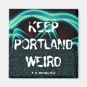 "Portland Weird Behalten" Magnet (Vorne)