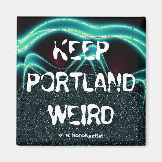 "Portland Weird Behalten" Magnet (Vorne)