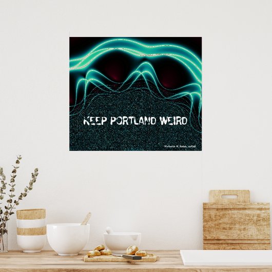 "Portland Weird Behalten" Poster (Küche)