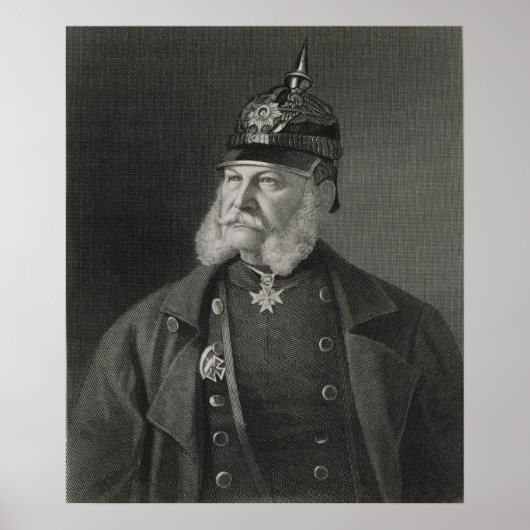 Portrait of William I  King of Prussia Poster (Vorne)