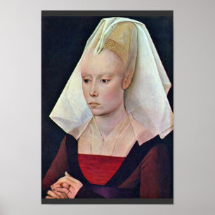 Porträt einer Dame By Weyden Rogier Van Der Poster