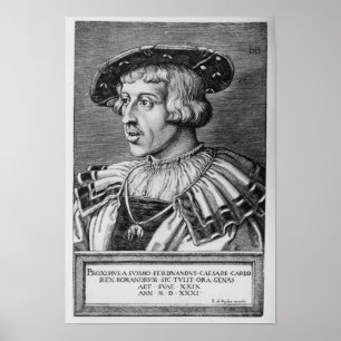 Porträt von Ferdinand I von Habsburgern, 1531 Poster