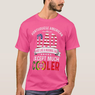 Portugal American Vater Vathers Day Papa Portugal T-Shirt