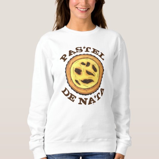 Portugal Custard Egg Tart Pastel Pastéis de Nata Sweatshirt (Vorderseite)