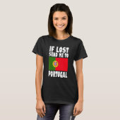 Portugal Flag Design If lost send me to Portugal T-Shirt (Vorne ganz)