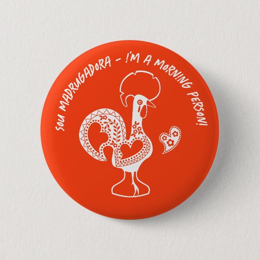 Portugiesische Rooster Early Riser Moderne Silhoue Button (Vorderseite)
