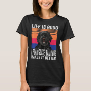 Portugiesische Wasserhunde machen Ihr Leben gut Vi T-Shirt