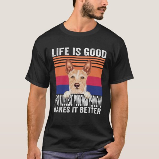 Portuguese Podengo Pequenos Makes Your Life Good V T-Shirt (Vorderseite)