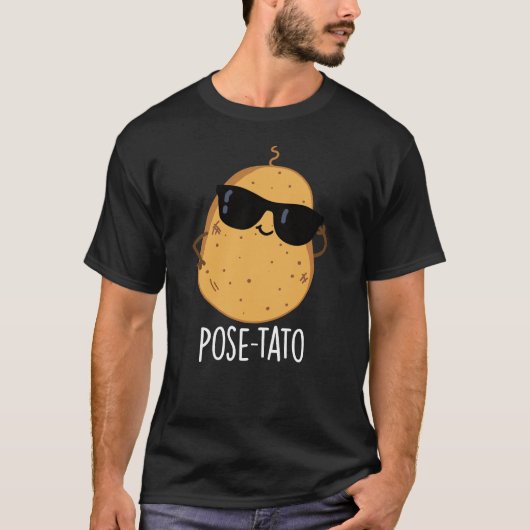 Pose tato Funny Potato Pun Dark BG T-Shirt (Vorderseite)