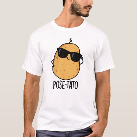 Pose tato Funny Potato Pun T-Shirt (Vorderseite)