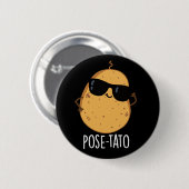 Pose-tato Lustiger Kartoffel-Wortwitz Dunkler Hint Button (Vorne & Hinten)