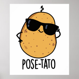 Pose-tato Lustiger Kartoffel-Wortwitz Poster