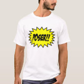Poser!! T-Shirt (Vorderseite)