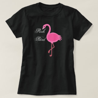 Posh Bird T - Shirt