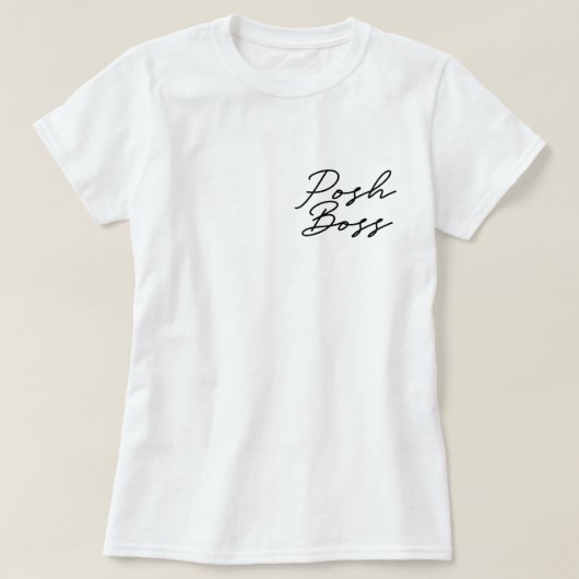 Posh Boss Minimalistisch White T - Shirt (Design vorne)