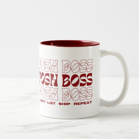 Posh Boss Thrift List Ship Repeat Fun Reseller Zweifarbige Tasse (Rechts)