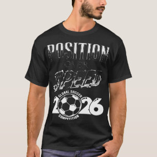 Position Über Geschwindigkeit Fußball 2026 Taktisc T-Shirt
