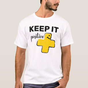 Positiv behalten + niedlich plus Zeichen T-Shirt