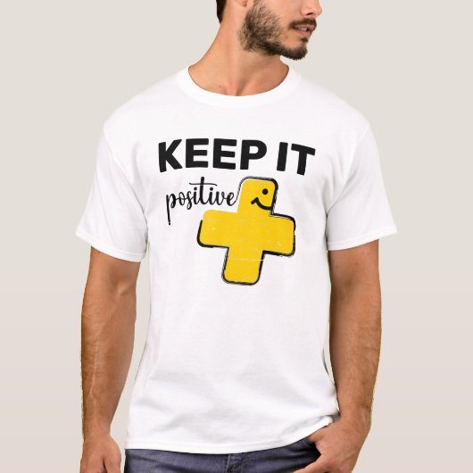 Positiv behalten + niedlich plus Zeichen T-Shirt (Vorderseite)
