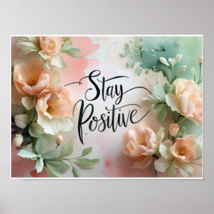 Positiv bleibe" Aquarellblume Inspiration Poster