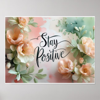 Positiv bleibe" Aquarellblume Inspiration Poster