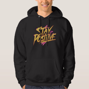 Positiv bleibe hoodie
